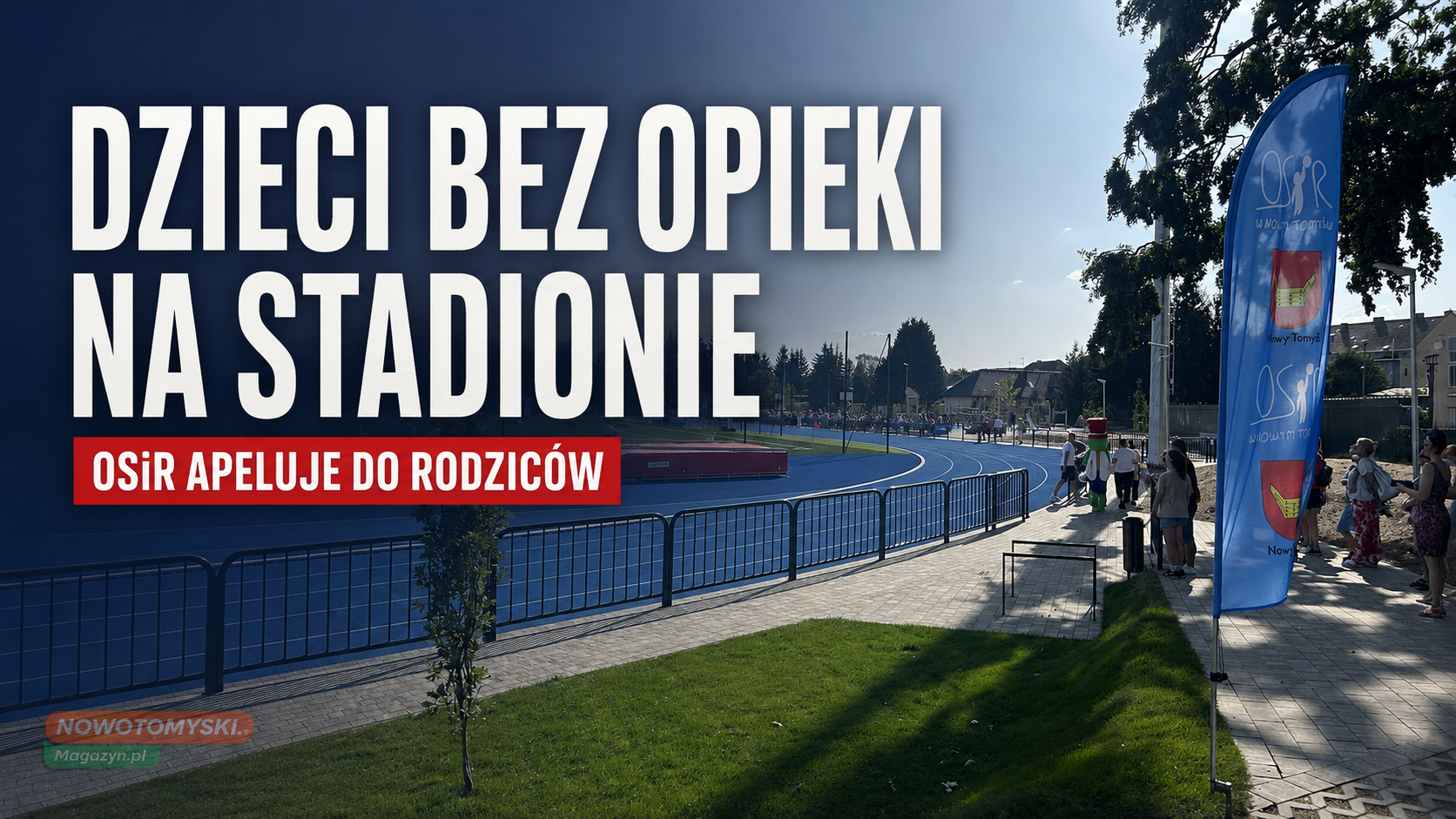 NOWY TOMYŚL: Dzieci pozostawiane same na stadionie. OSiR apeluje do rodziców